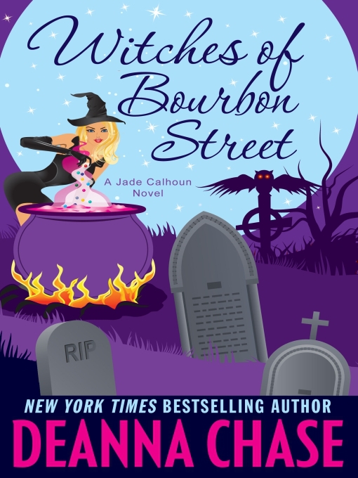 Title details for Witches of Bourbon Street by Deanna Chase - Available
